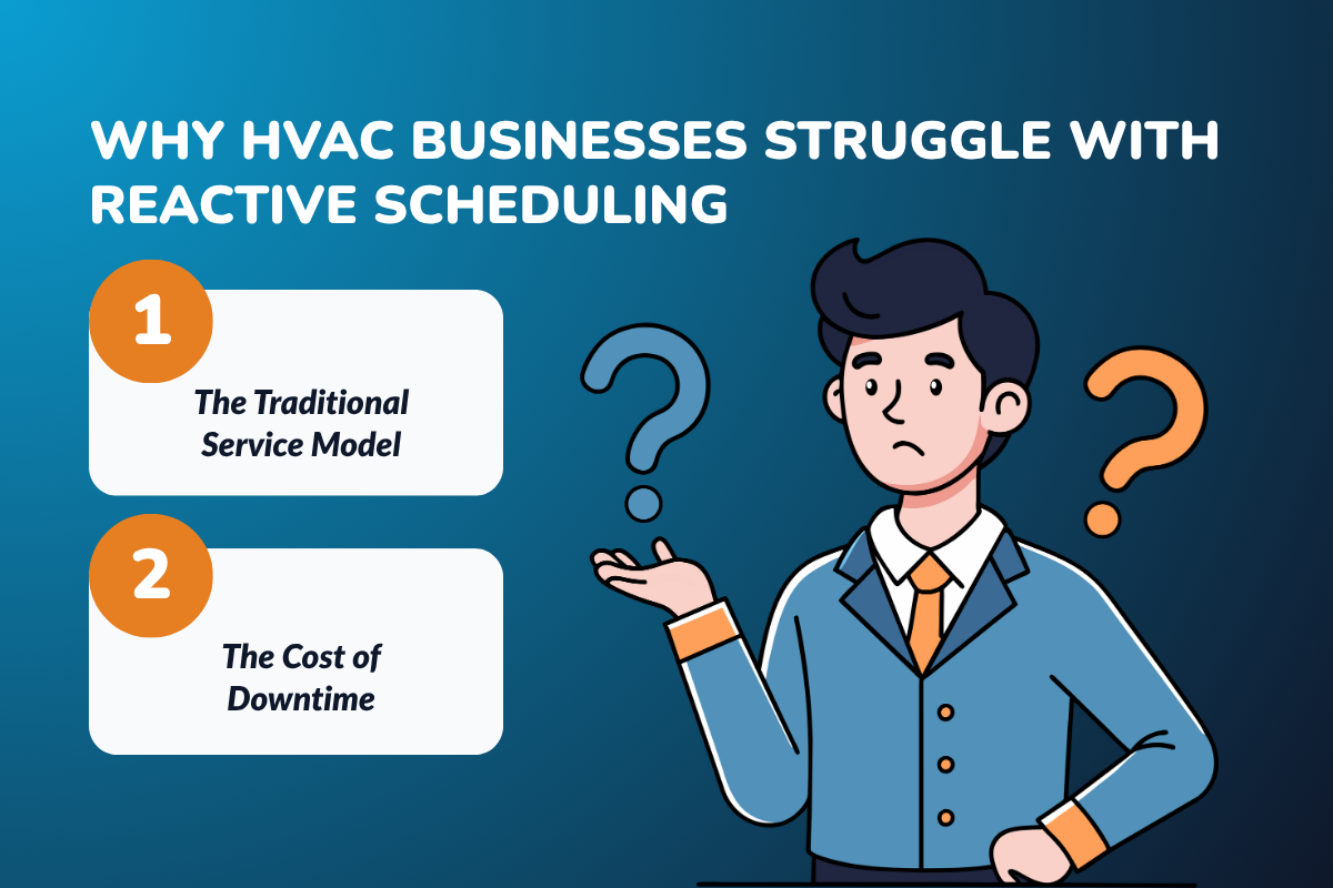 Why HVAC Businesses Struggle with Reactive Scheduling