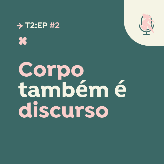The cover of a podcast called corpo também e discurso