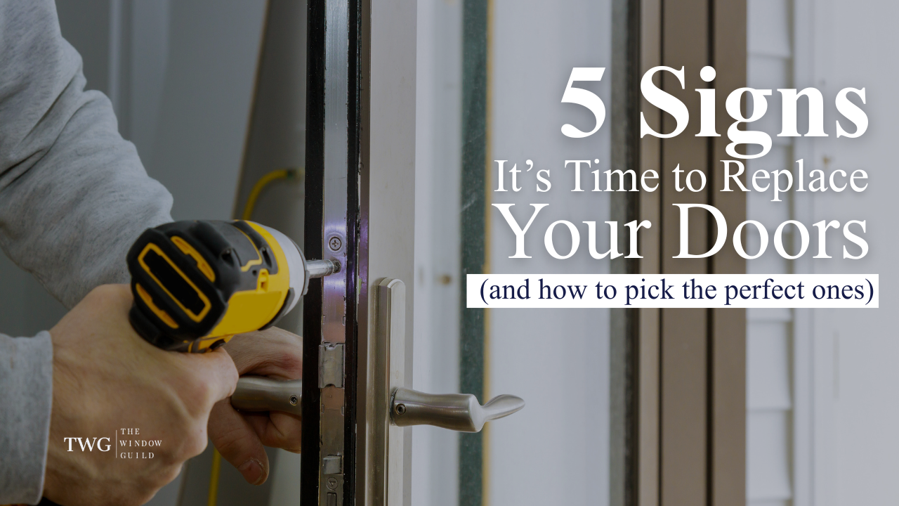 5 Signs It’s Time to Replace Your Doors (and How to Pick the Perfect Ones)