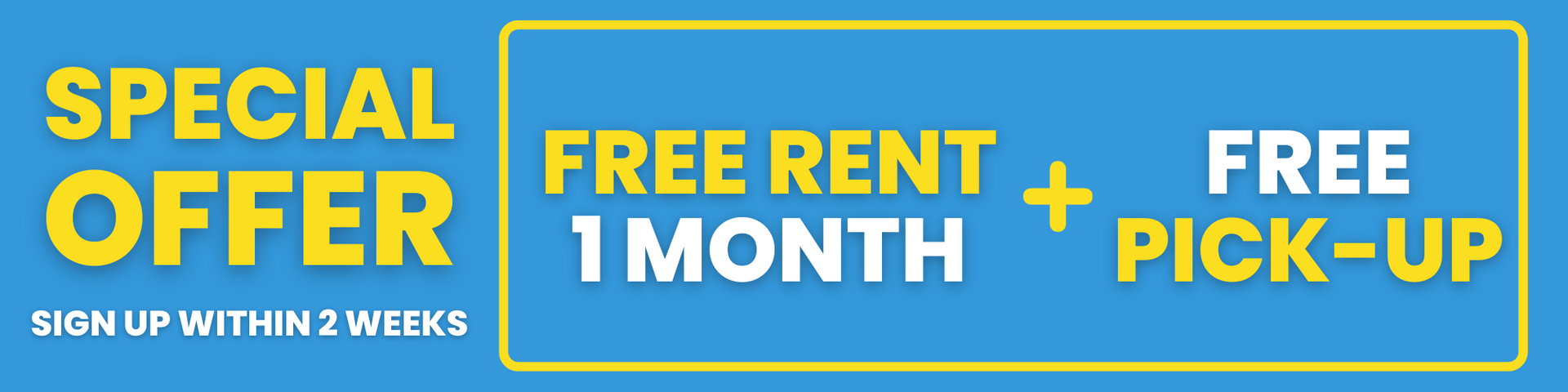 A blue sign that says special offer free rent and free pick up