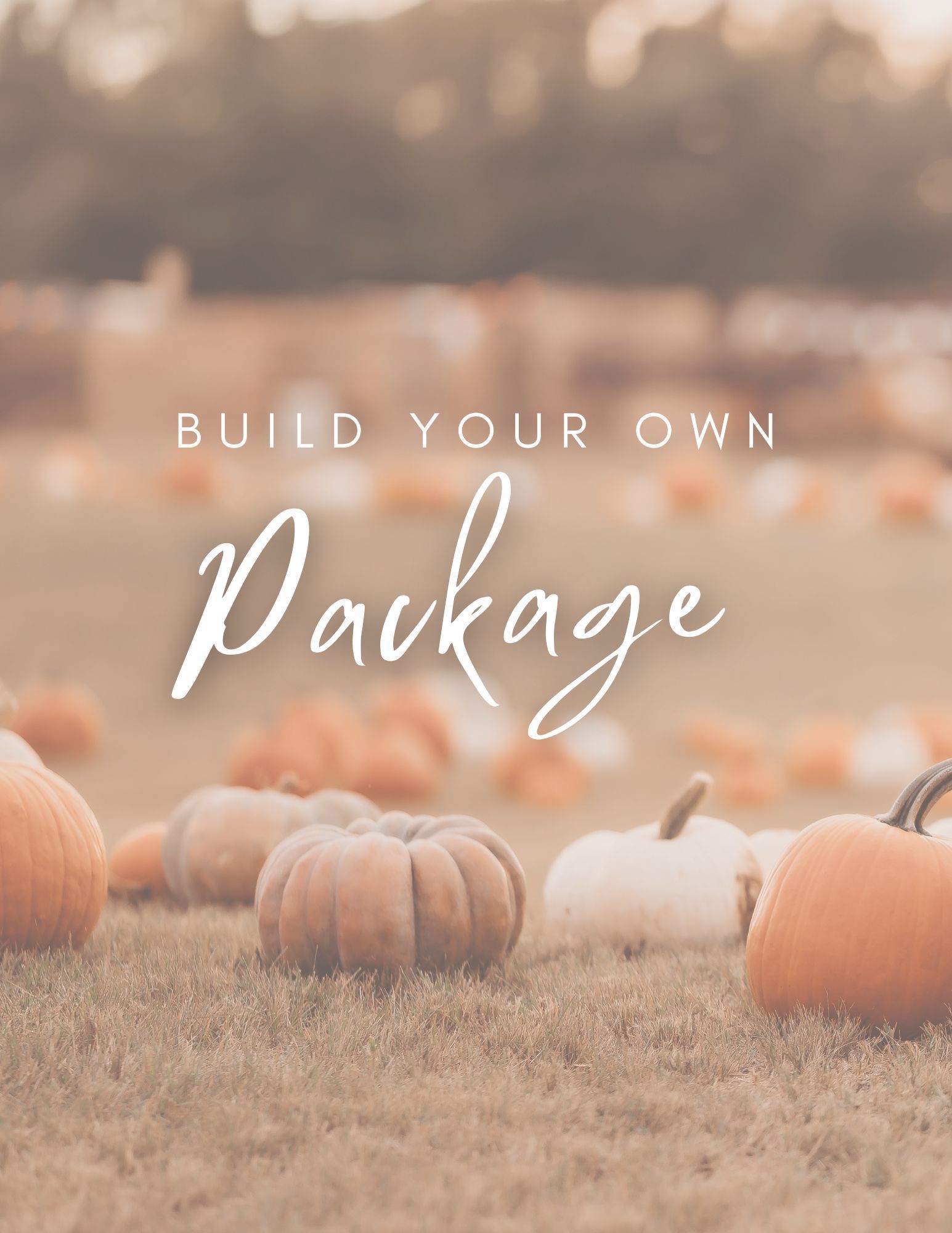 Build Your Own Package (Limited Availability)