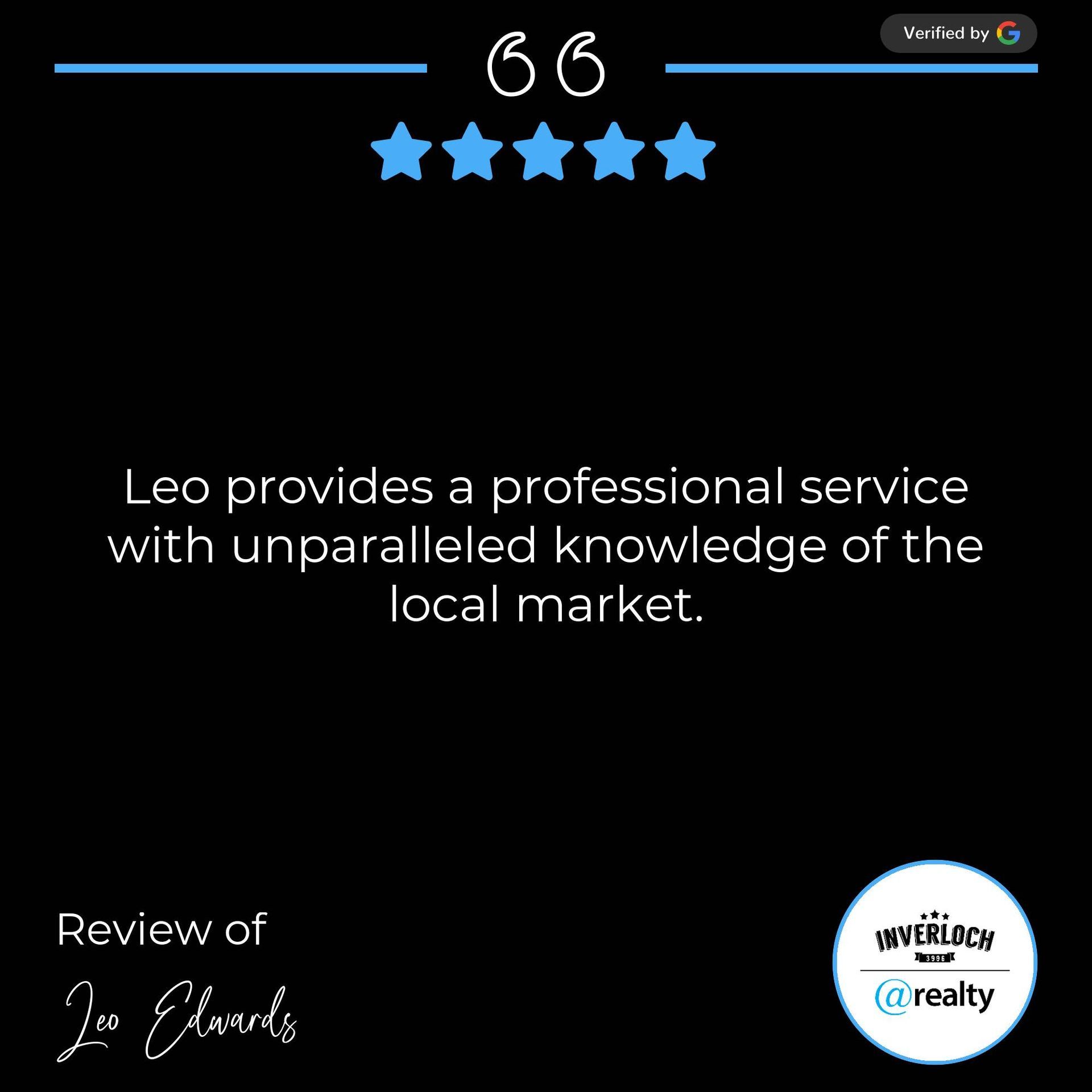 Leo provides a professional service with unparalleled knowledge of the local market.