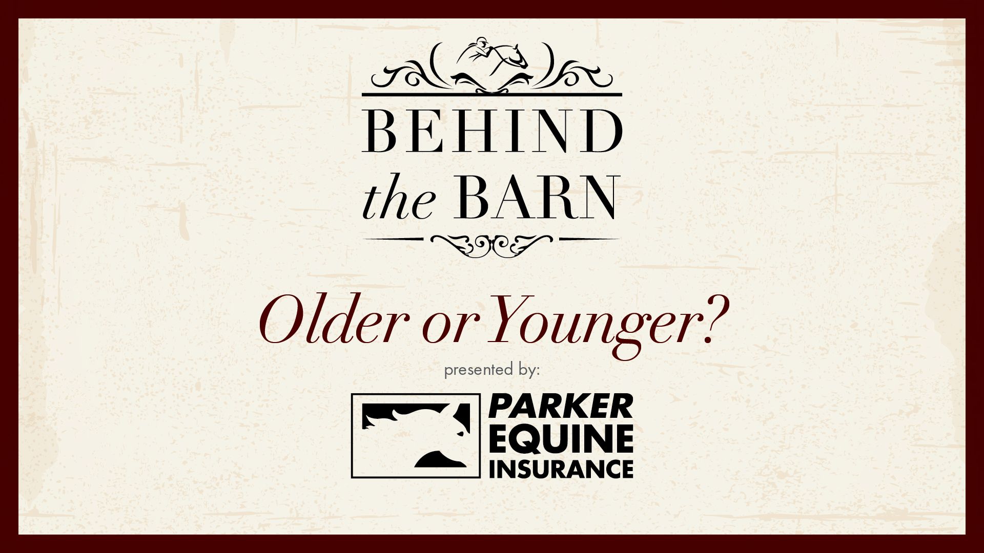 A poster that says behind the barn older or younger