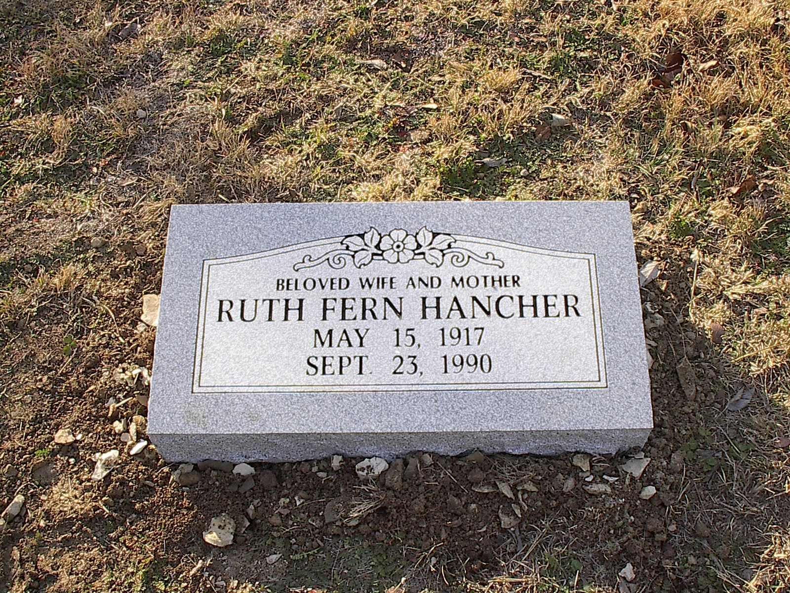 Gravestone of Ruth Fern Hancher, born May 15, 1917, died Sept. 23, 1990. Inscription: 