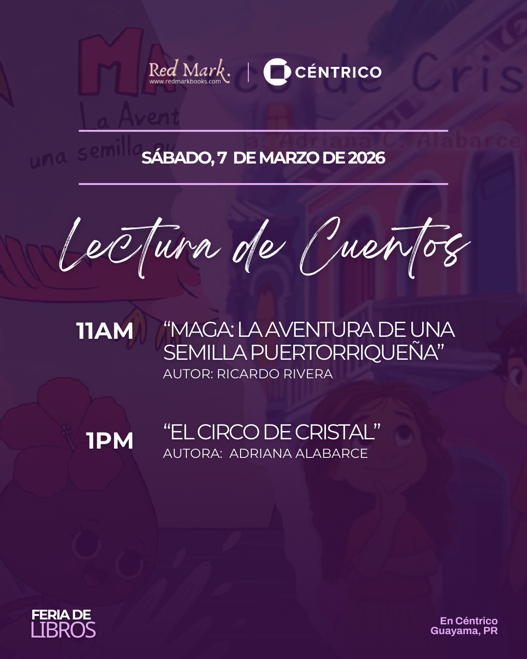 Saturday, March 7, 2025. Reading event featuring "Maga, la aventura de una semilla puertorriqueña" and "El circo de cristal."