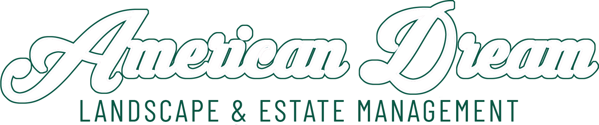 "American Dream Landscape & Estate Management" logo in cursive.