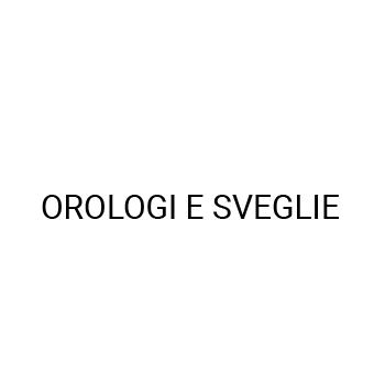 OROLOGI E SVEGLIE