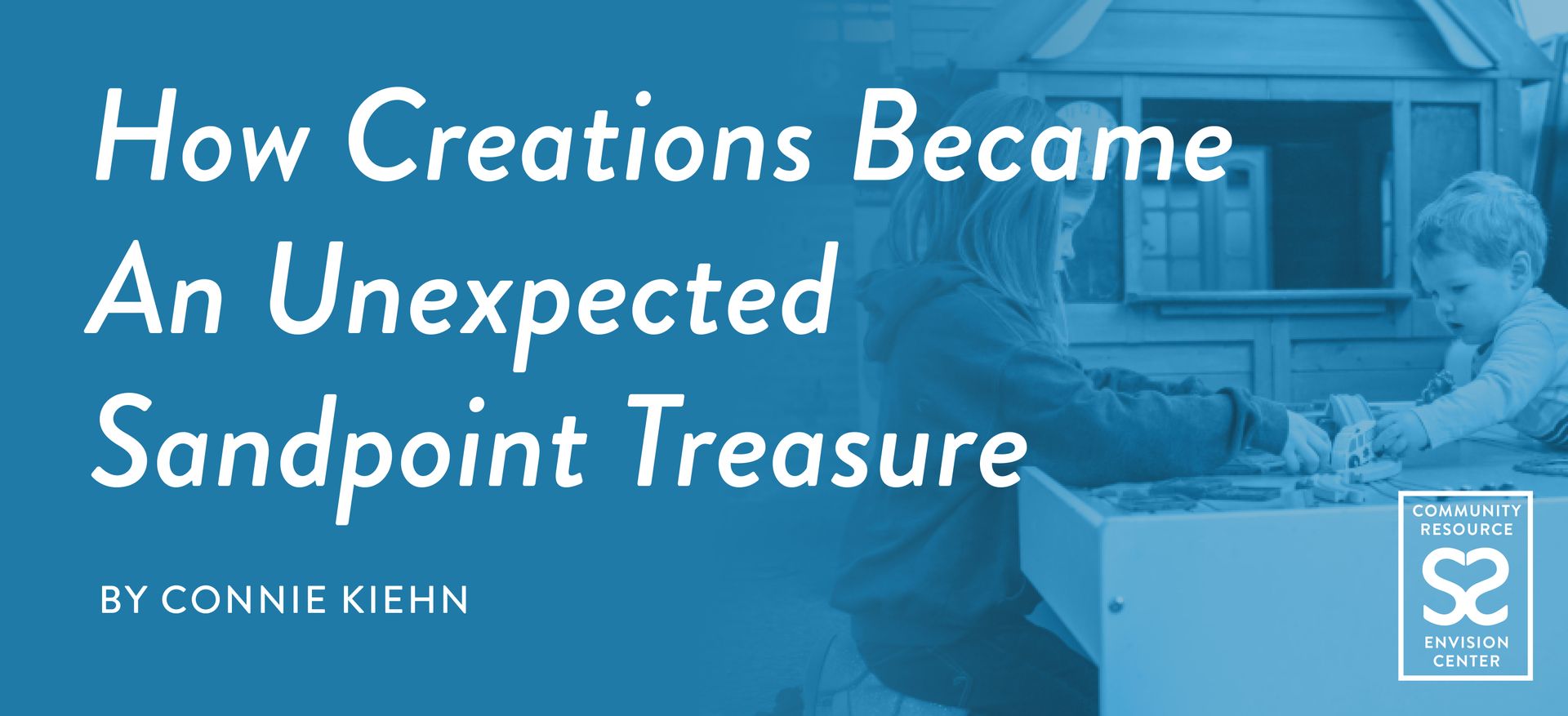 How Creations Became an Unexpected Sandpoint Treasure