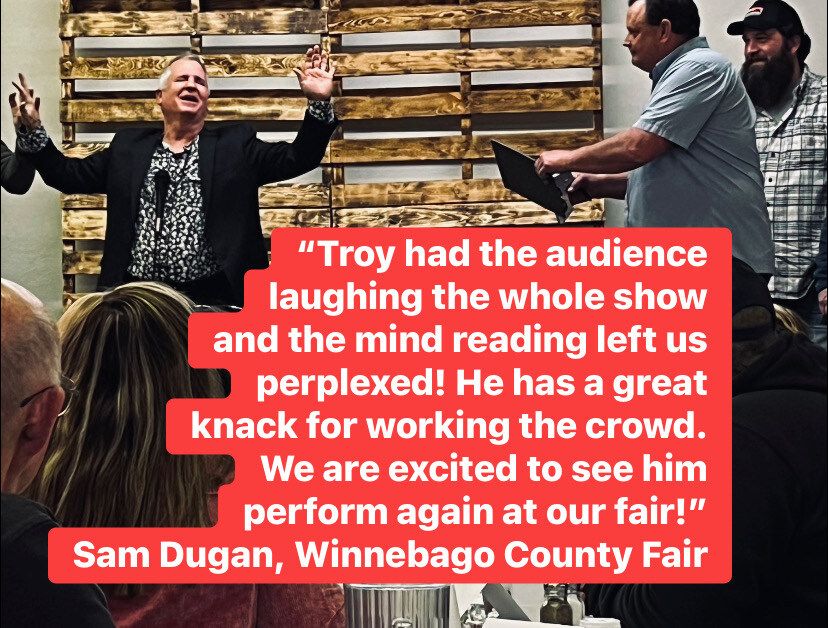 Troy had the audience laughing the whole show and the mind reading left us perplexed