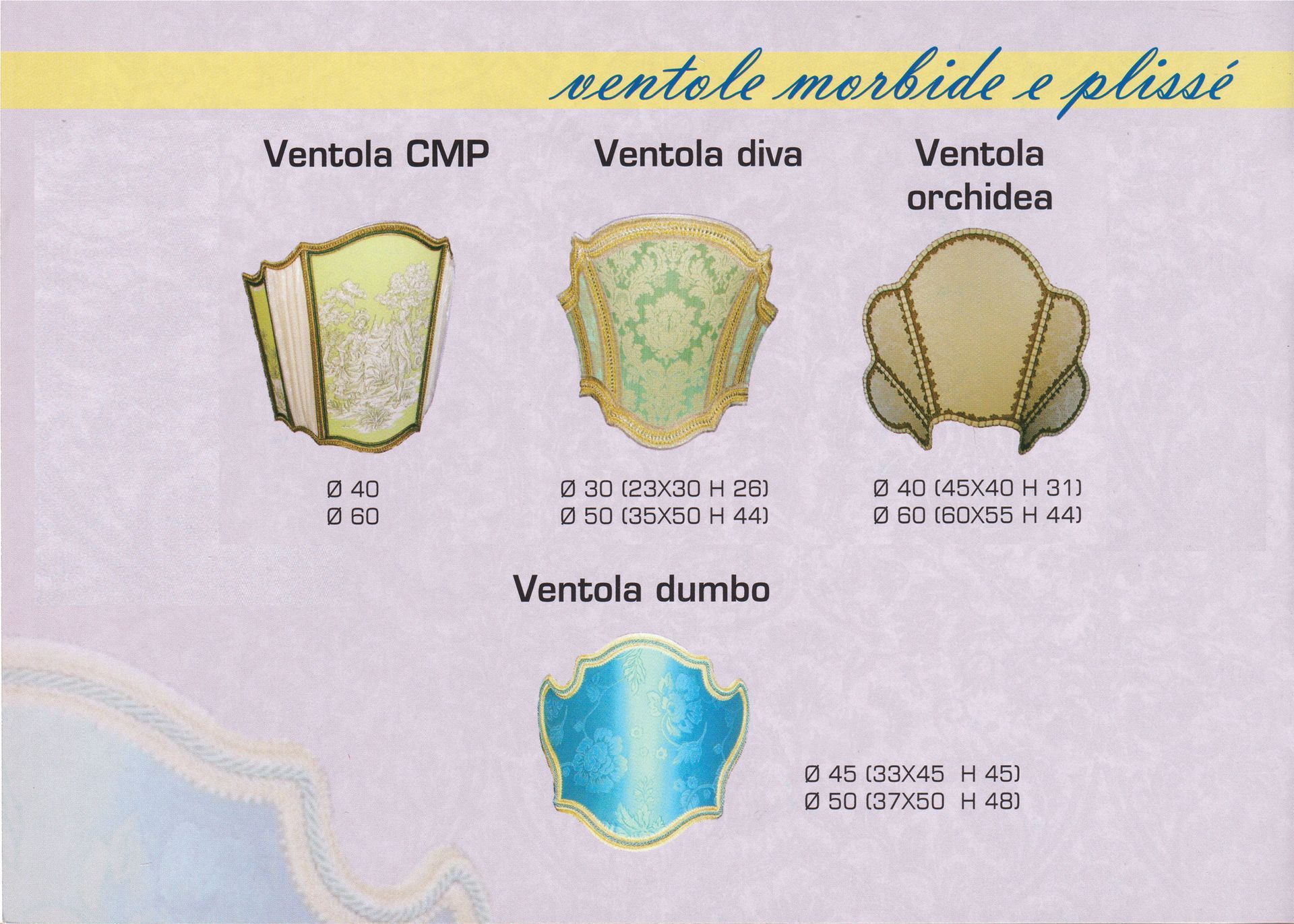 Ventola CMP, Ventola diva, ventola orchidea