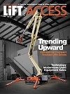 Magazine cover with a white boom lift and workers, titled “Lift Access” and “Trending Upward.”
