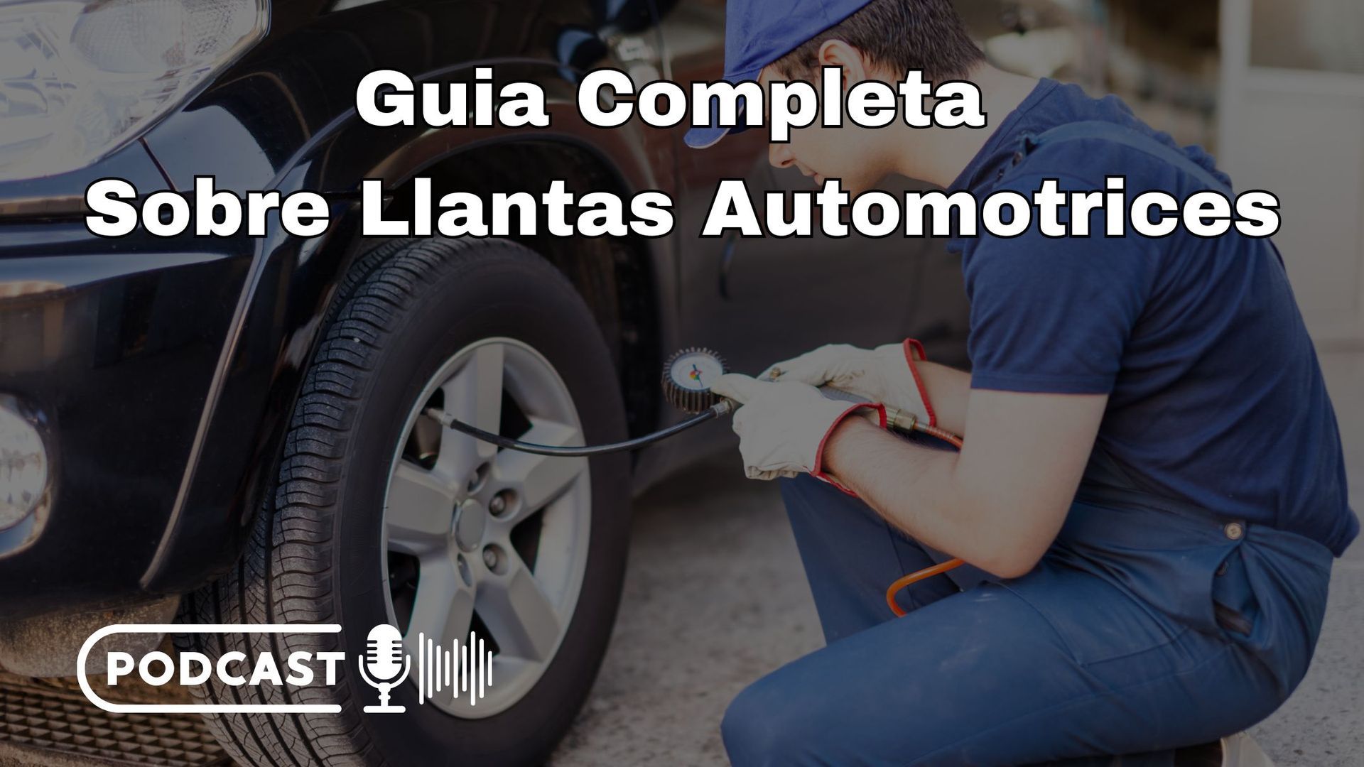La guia completa sobre llantas automotrices