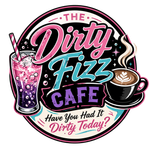 Dirty Fizz Cafe logo with pink and teal script, soda glass, coffee cup, and &ldquo;Have You Had It Dirty Today?&rdquo; tagline