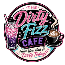 Dirty Fizz Cafe logo with pink and teal script, soda glass, coffee cup, and &ldquo;Have You Had It Dirty Today?&rdquo; tagline
