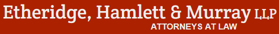 Etheridge Hamlett & Murray LLP Etheridge Hamlett & Murray LLP