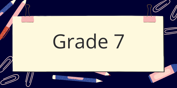 A sign that says grade 7 is surrounded by school supplies.