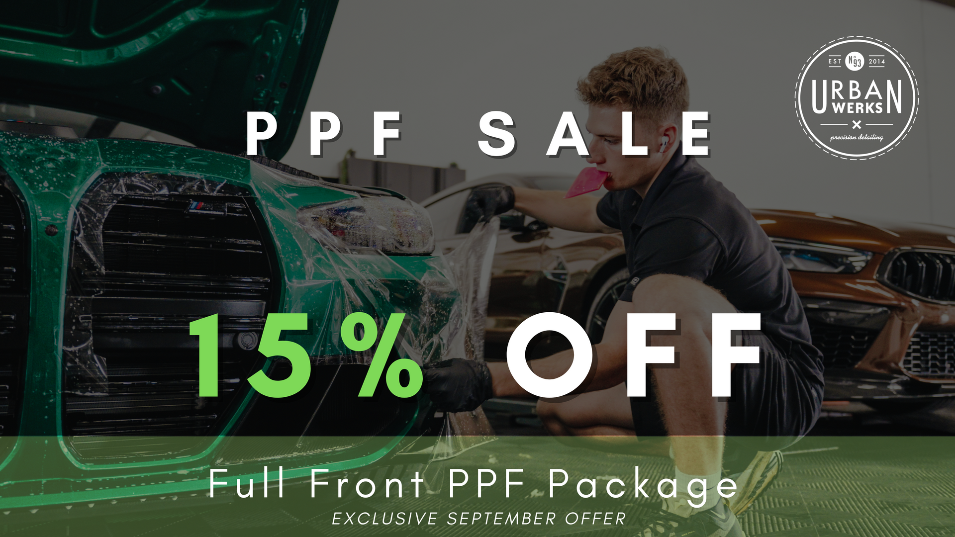 Man applying protective film to a green car; PPF sale offering 15% off a Full Front PPF package.