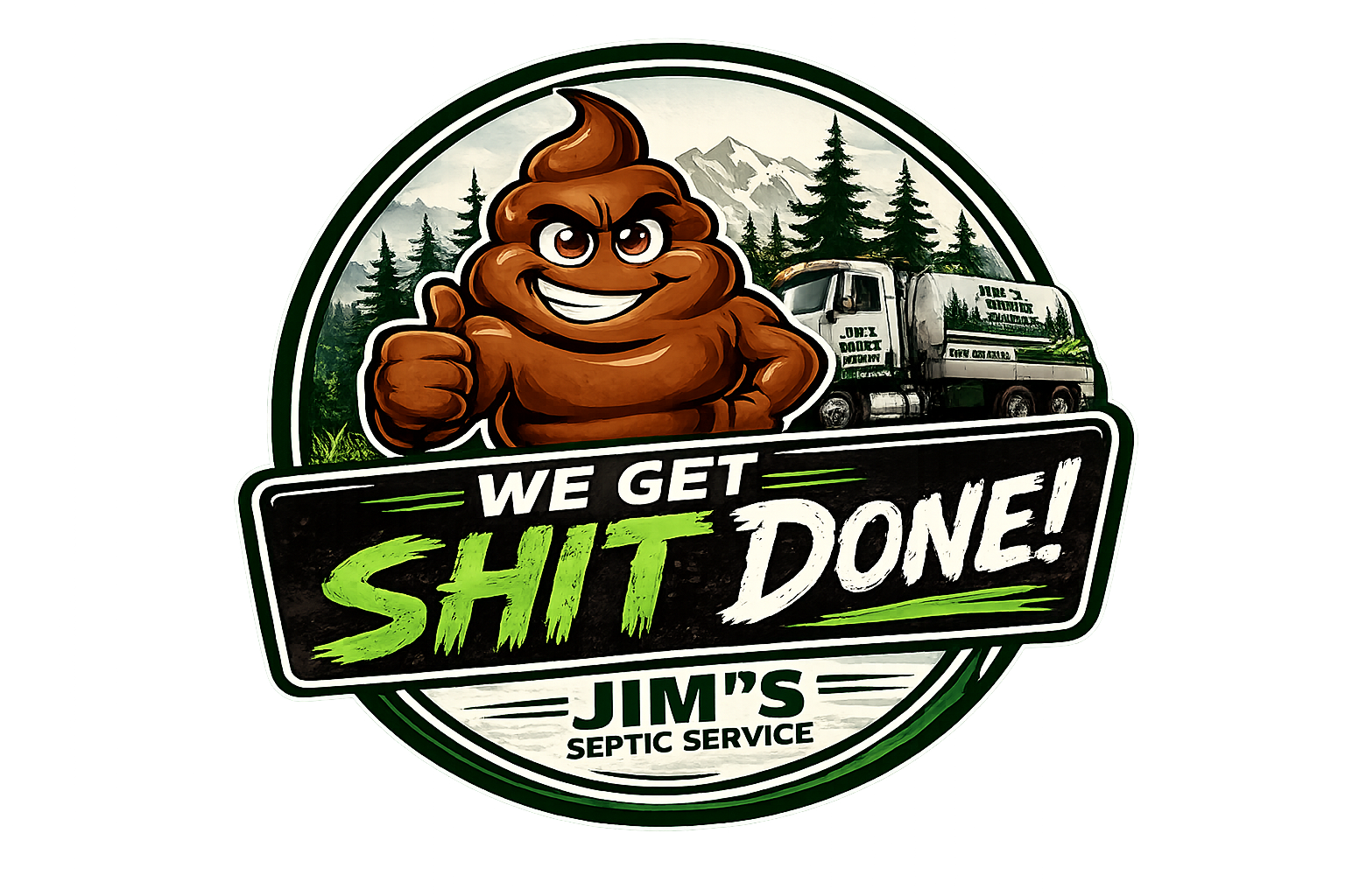 Cartoon poop mascot thumbs-up beside text: “We Get Shit Done!” for Jim’s Septic Service