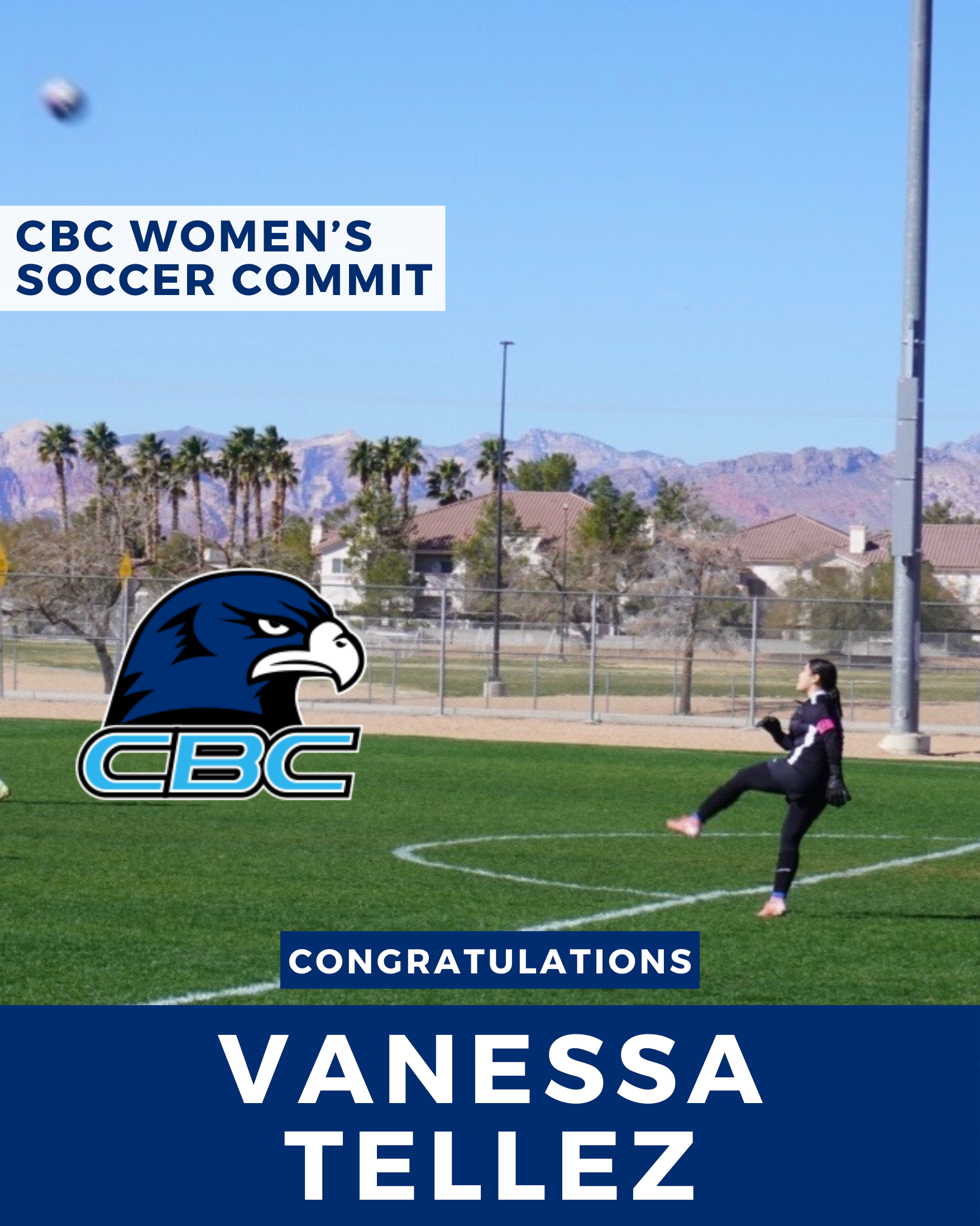 Soccer player kicks ball on field, CBC Women's Soccer Commit. Sign congratulates Vanessa Tellez.