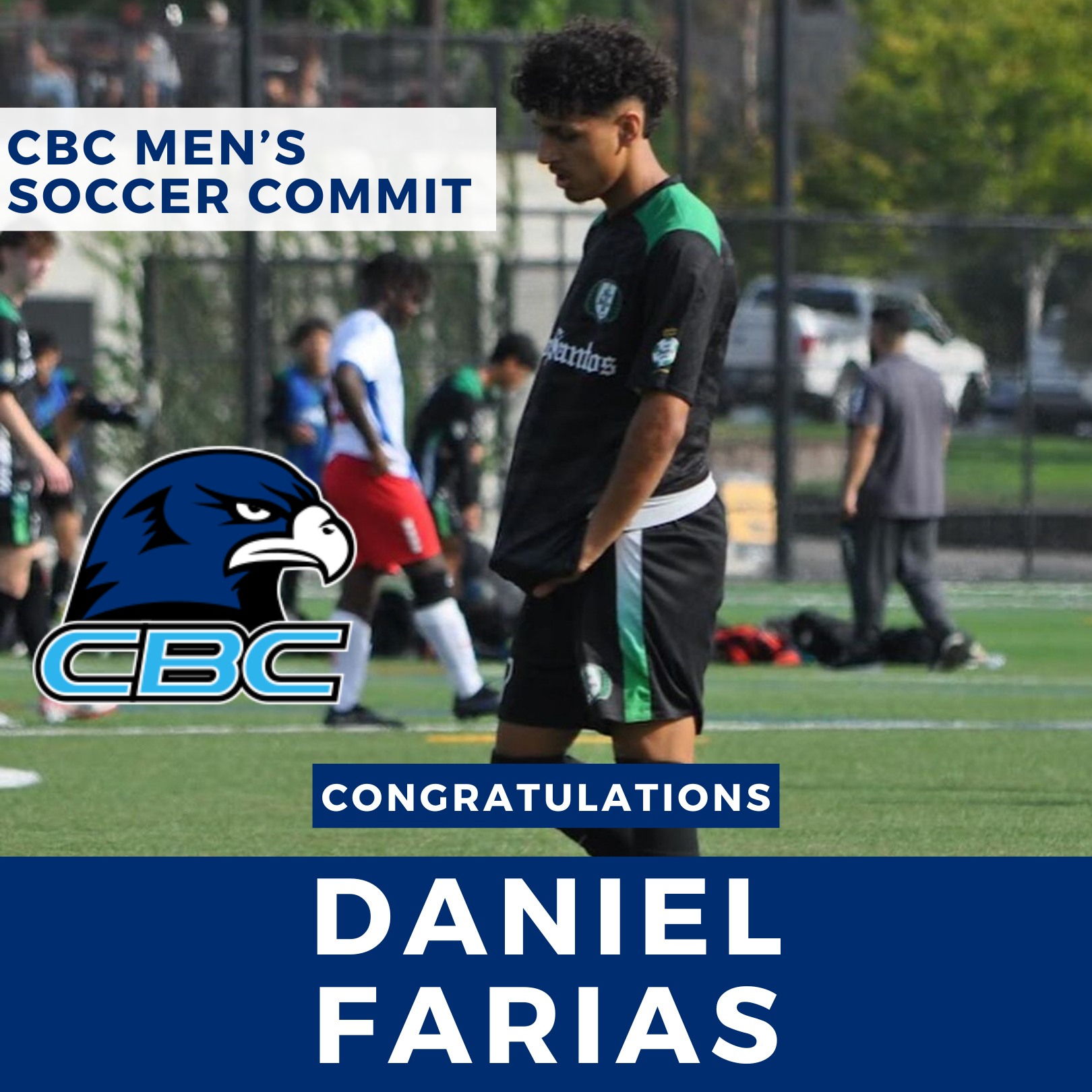 Daniel farias is a member of the cbc men 's soccer commit