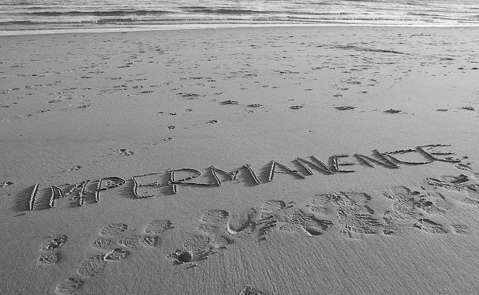 Impermanence Written in the Sand Impermanence Written in the Sand