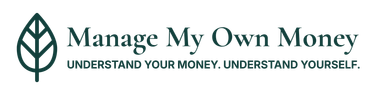 Manage My Own Money logo with green leaf icon and tagline: “UNDERSTAND YOUR MONEY. UNDERSTAND YOURSELF.”