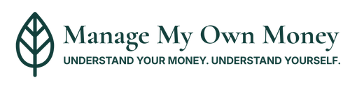 Manage My Own Money logo with green leaf icon and tagline: “UNDERSTAND YOUR MONEY. UNDERSTAND YOURSELF.”