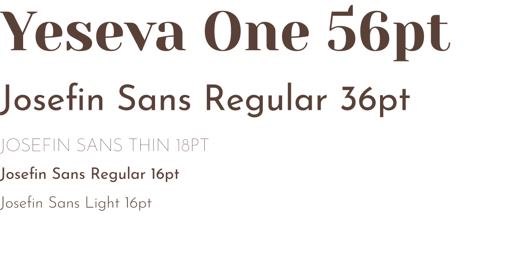 Typography sample showing “Yeseva One 56pt” and “Josefin Sans Regular 36pt” in serif and sans-serif fonts