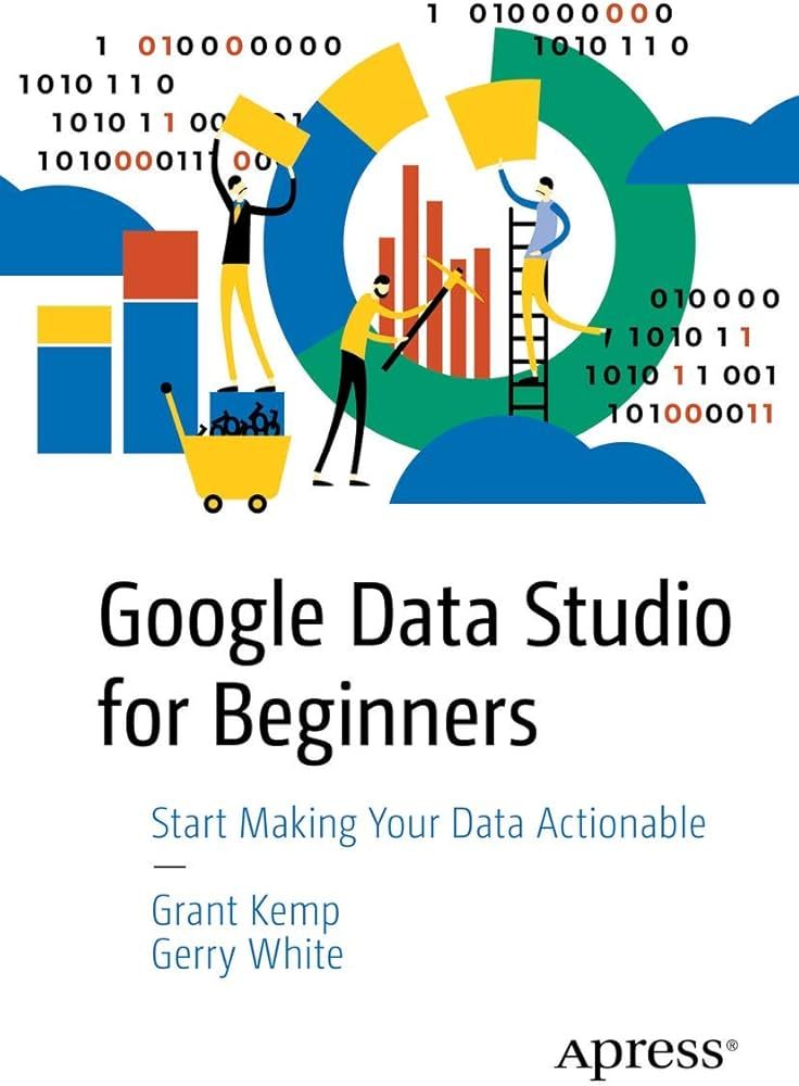 Google Data Studio for Beginners (Book Cover) 