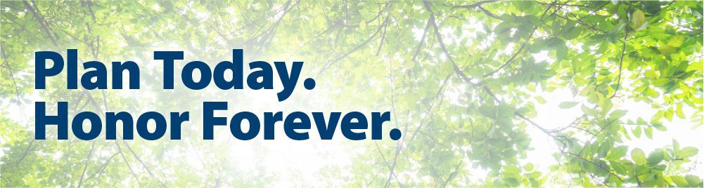 Blue text “Plan Today. Honor Forever.” on a bright green leafy background