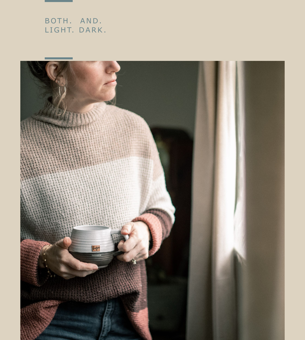 Jen Mininger, hope, healing, therapy, coaching, Biblical Life Coaching, Biblical, Christian, freedom, recovery, both and, light, dark