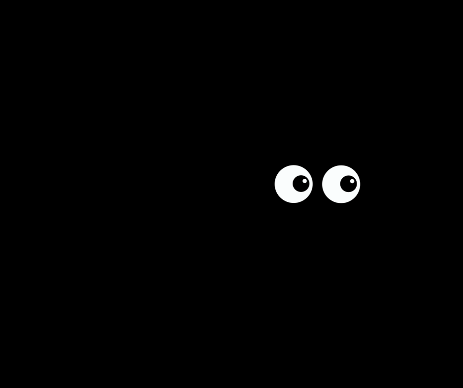 Two cartoonish white googly eyes staring out from a solid black background.