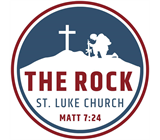 Circular church logo with a cross, kneeling figure, and the text “The Rock St. Luke Church Matt 7:24”