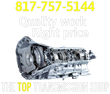 Advertisement for a transmission repair shop showing a car transmission, with phone number 817-757-5144 and company name.