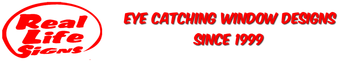 A logo for real life signs eye catching window designs since 1999