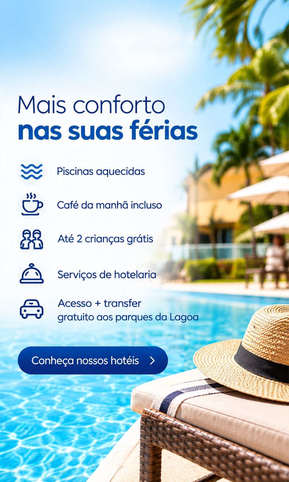 Mais conforto nas suas férias