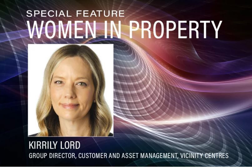 Special feature heading Women in Property with a headshot of Kirrily Lord, Group Director at Vicinity Centres.