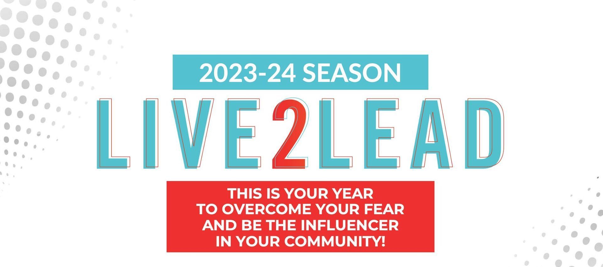 Live2Lead 2023-2024 Season Live2Lead 2023-2024 Season