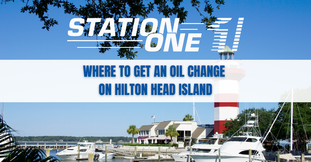 Station One logo over a scenic Hilton Head Island harbor view with a lighthouse, boats, and text about oil changes.
