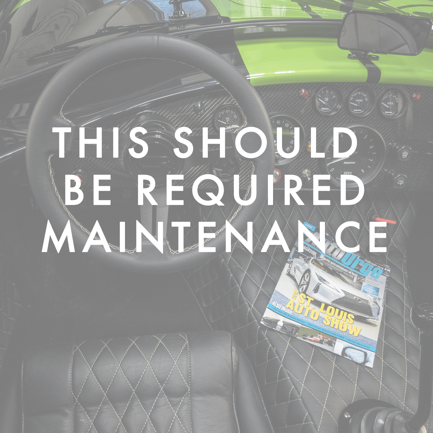 A picture of a car with the words this should be required maintenance