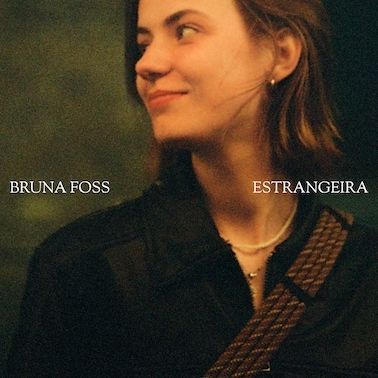 Bruna Foss lança EP de estreia Estrangeira sobre paixão, término e pertencimento