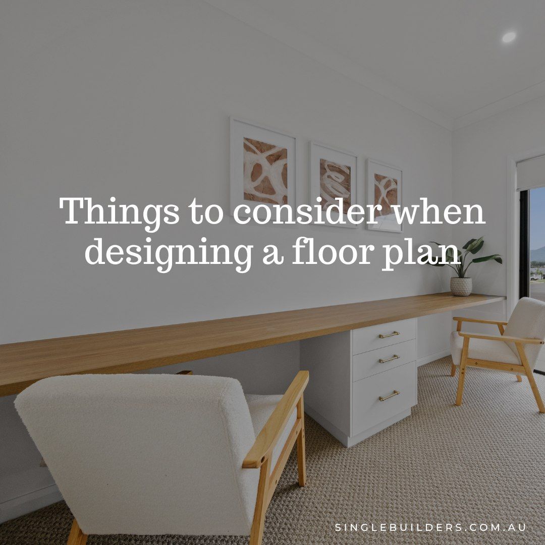 Things to consider when designing a floor plan