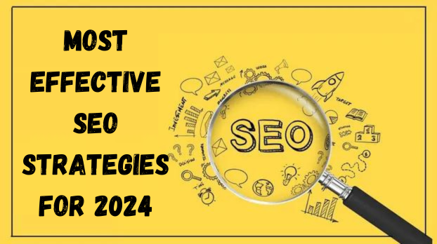 7 Most Effective SEO Strategies for 2024