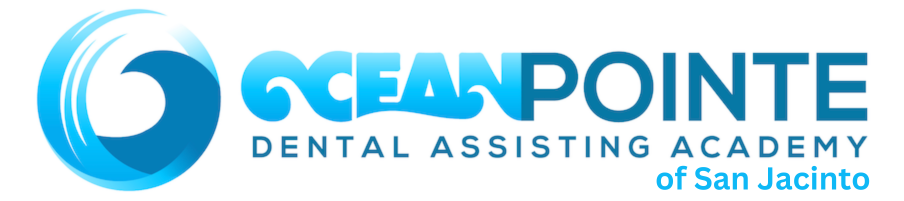 Ocean Pointe Dental Assistant School Of San Jacinto
