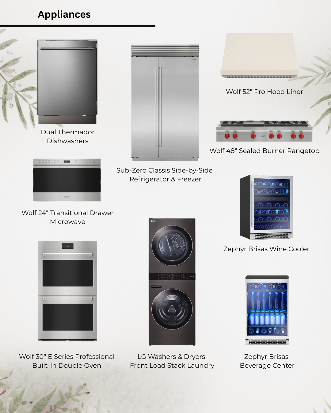 Appliances: Dishwasher, refrigerator, oven, cooktop, wine fridge, stacked washer/dryer, beverage center.