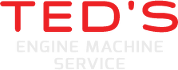 Ted's Engine Machine Service Ted's Engine Machine Service