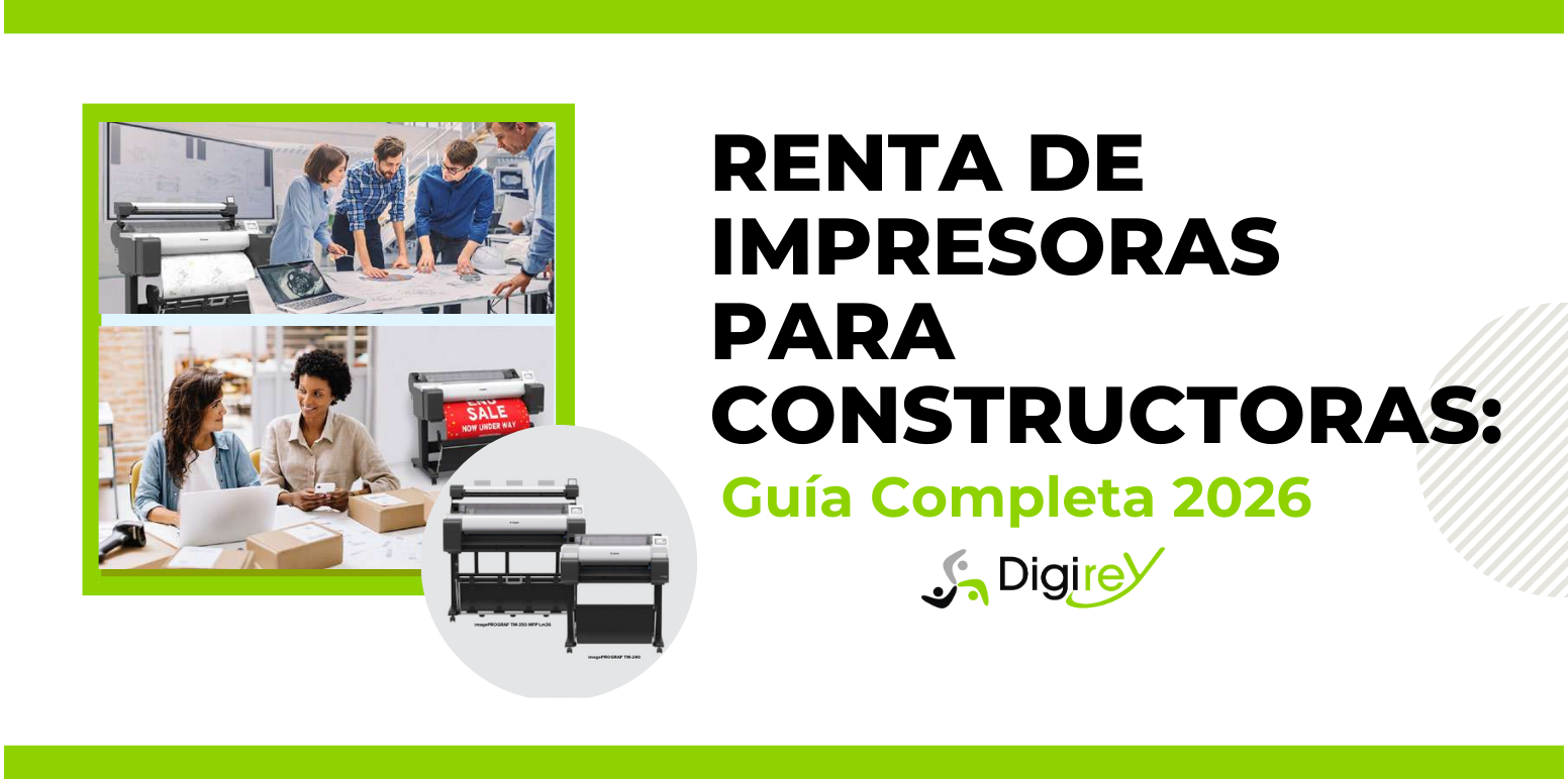 DIGIREY Renta de Impresoras para Constructoras