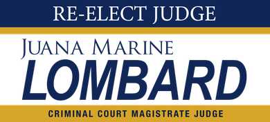 Campaign sign: “Re-elect Judge Juana Marine Lombard,” blue and gold with “Criminal Court Magistrate Judge” text