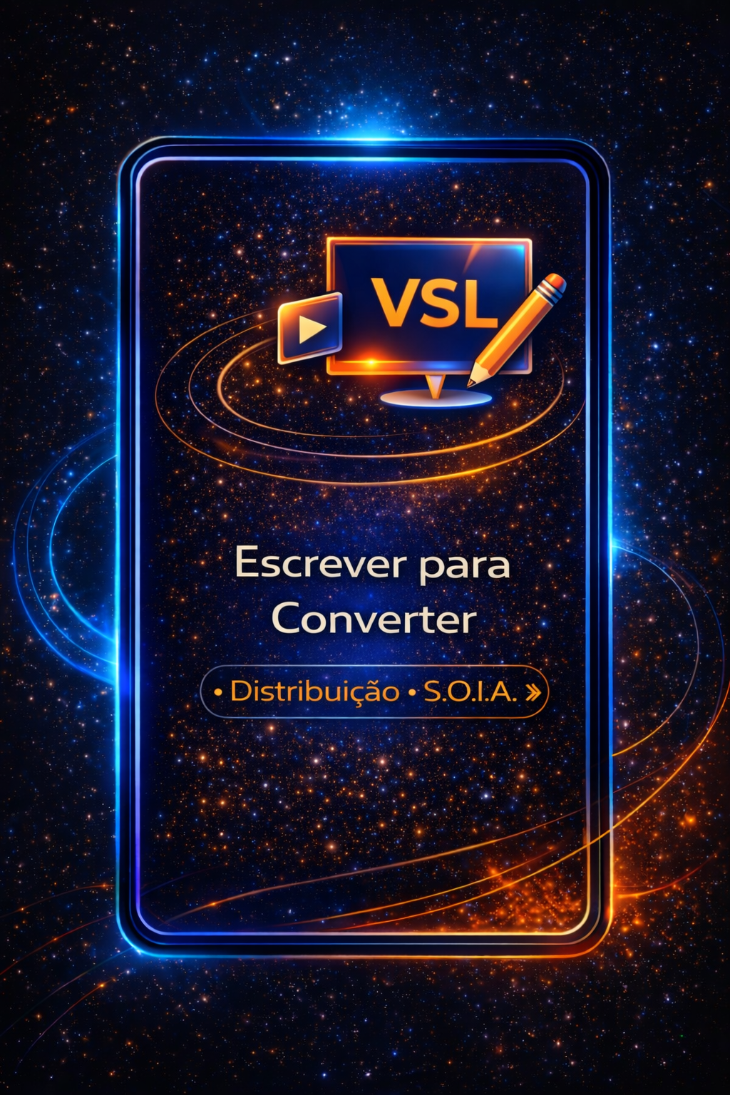 Tela com moldura neon azul e laranja, texto “VSL”, “Escrever para Converter” e “List Building + S.O.L.A.”