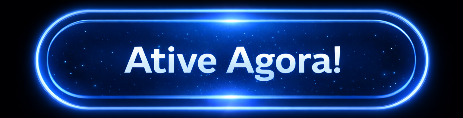Botão azul neon “Ative Agora!” sobre fundo escuro